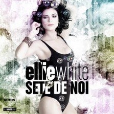 Ellie White - Sete de noi (piesa noua)